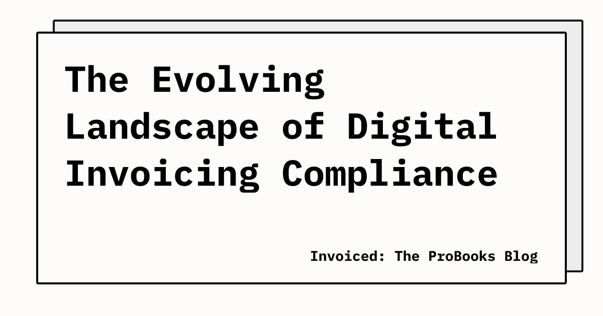 The Evolving Landscape of Digital Invoicing Compliance | Invoiced: The ...