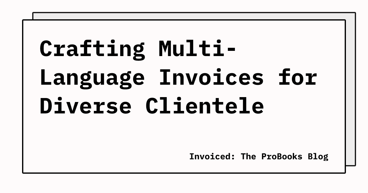 Crafting Multi Language Invoices For Diverse Clientele Invoiced The